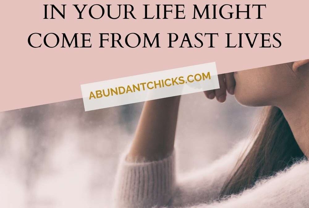 How abusive patterns in your life might come from past lives