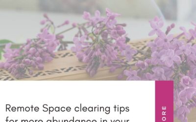 Remote Space clearing tips for more abundance in your home office