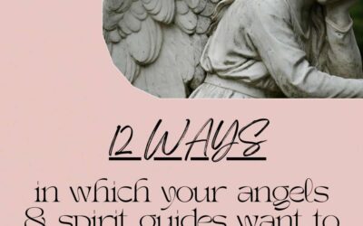 12 ways in which your angels & spirit guides are trying to communicate with you