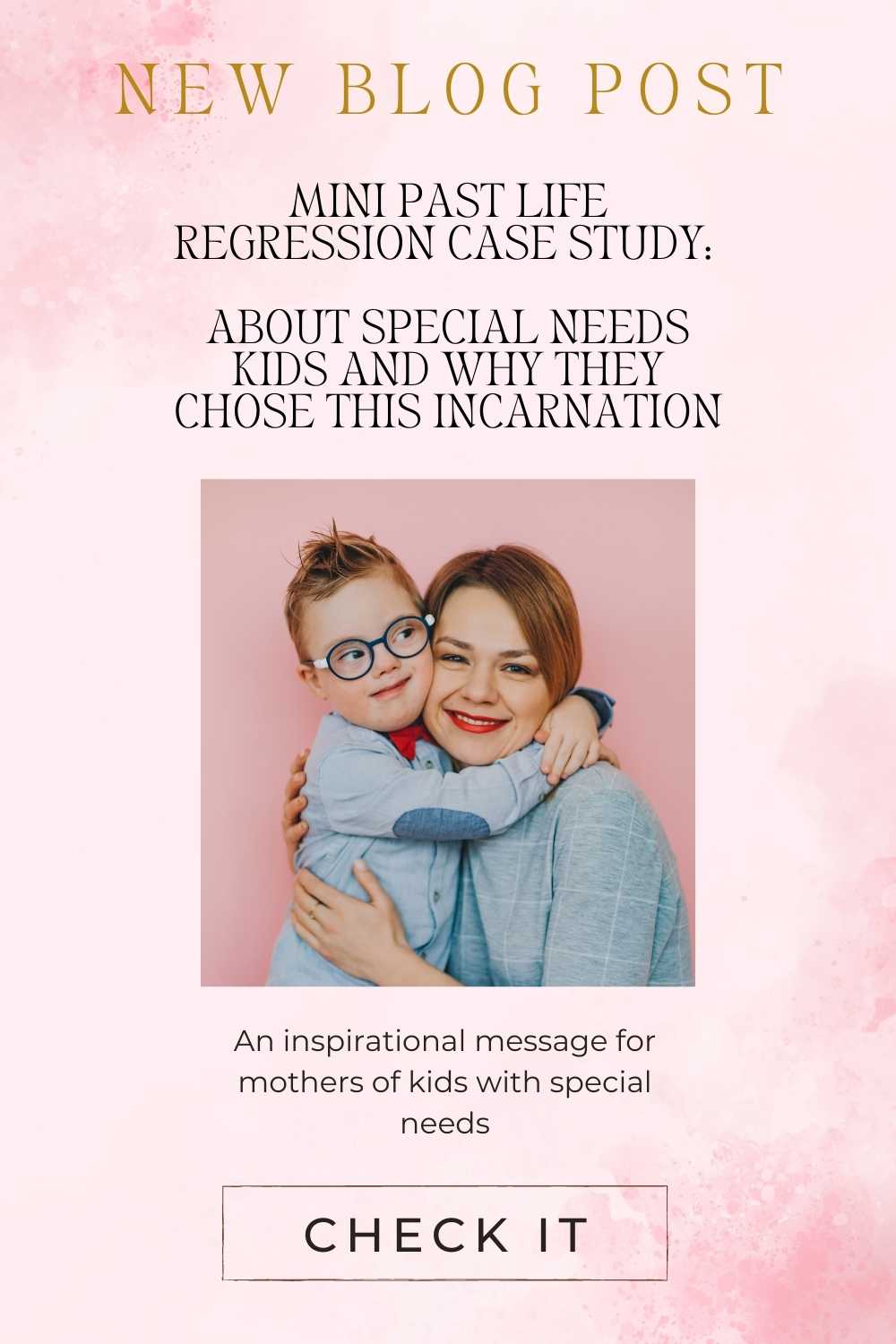a mother of a child with down syndrom who did a past life regression to connect to her child's Higher Self and understand the lesson this child chose to learn