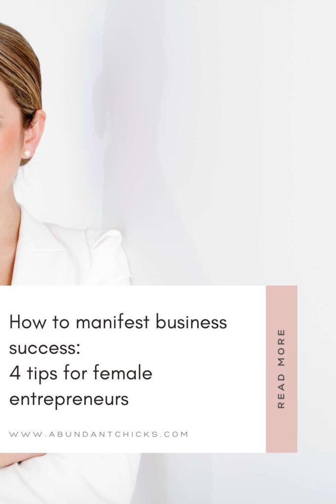 How to manifest business success as a female entrepreneur