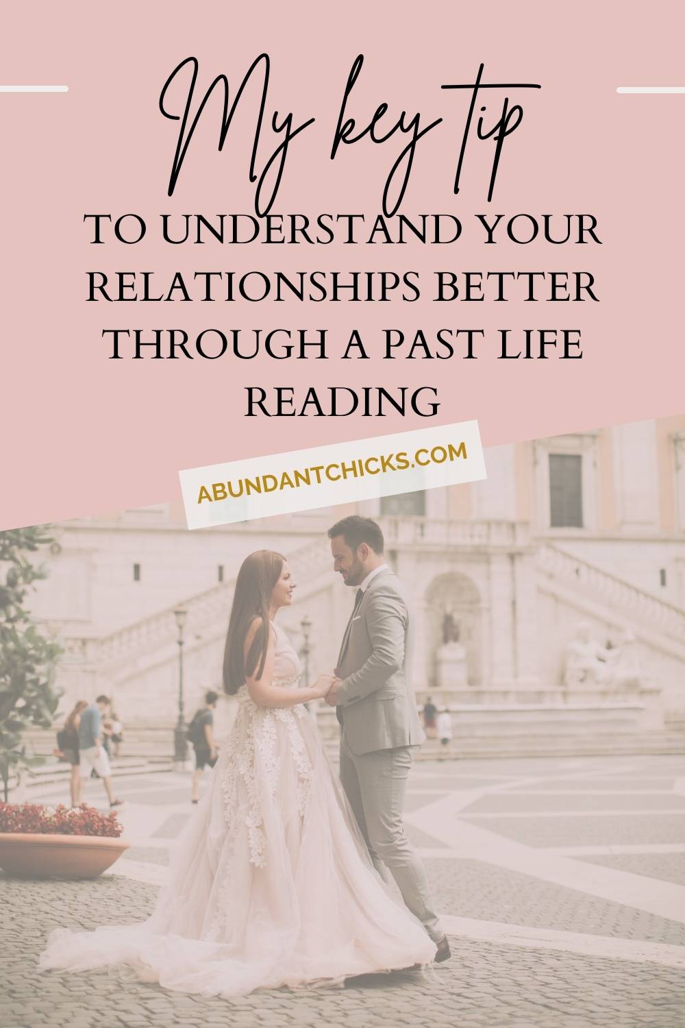 My key tip to understand your relationships through a past life reading