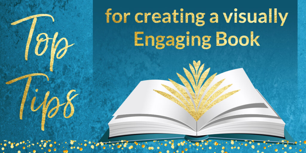 top tips for creating a visually engaging book