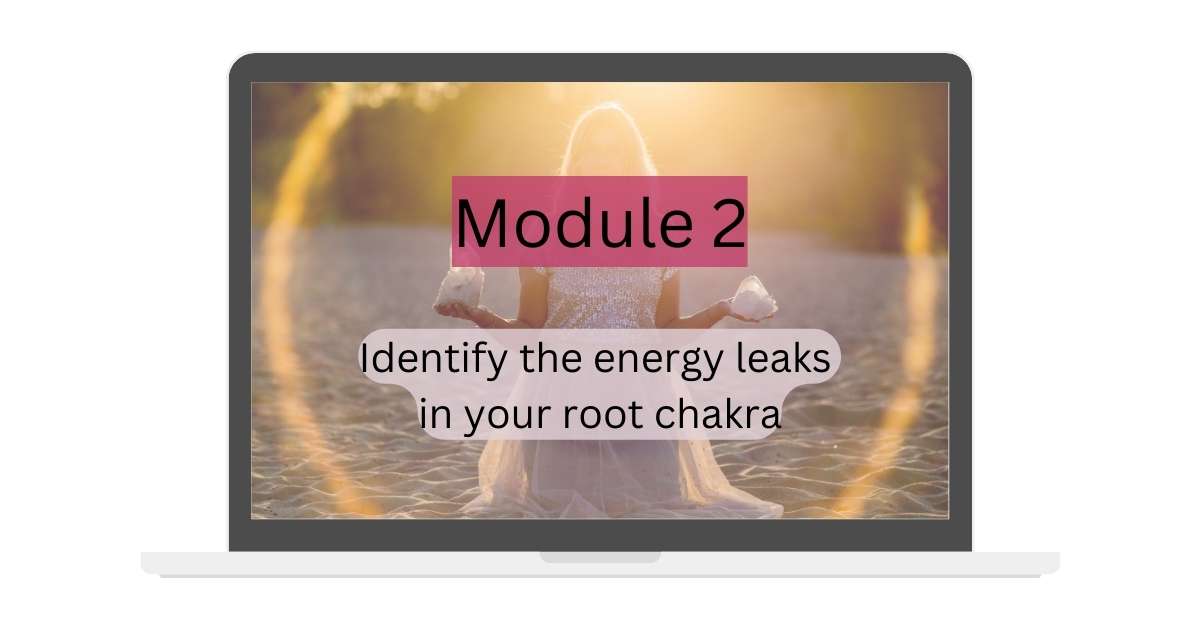 identify energy leaks in your root chakra