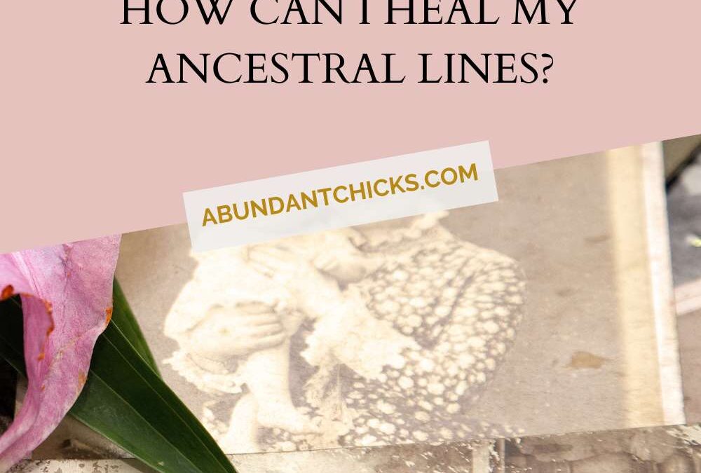 What is epigenetics and how can I heal my ancestral lines?