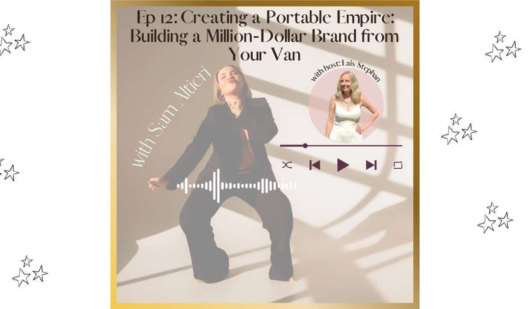 Creating a Portable Empire: Building a Million-Dollar Brand from Your Van