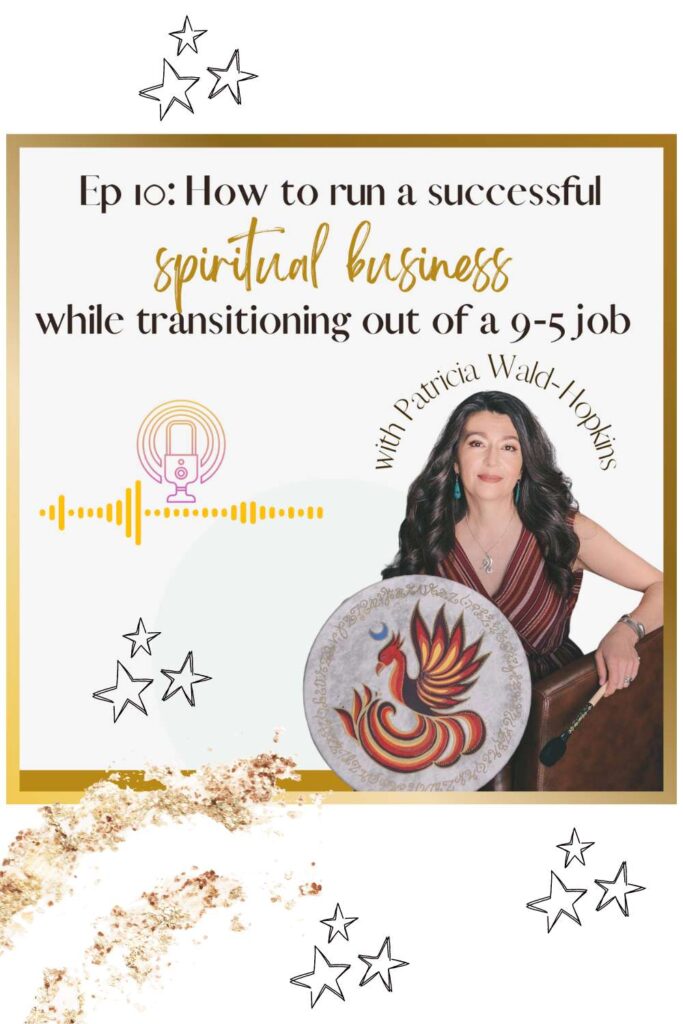 How to run a successful spiritual business while transitioning out of a 9-5 job